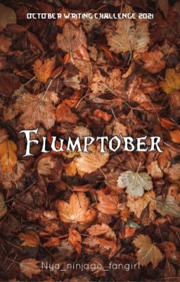 Flumptober: 2021 edition