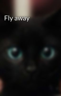 Fly away