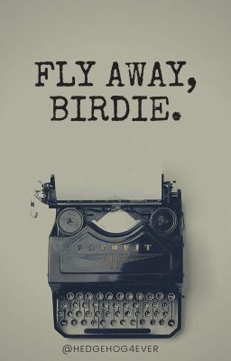 Fly Away, Birdie