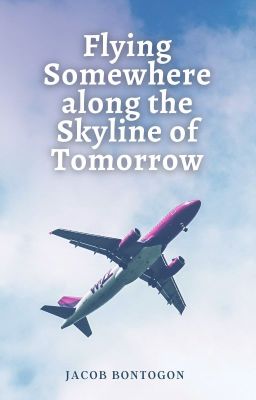 Flying somewhere along the skyline of tomorrow