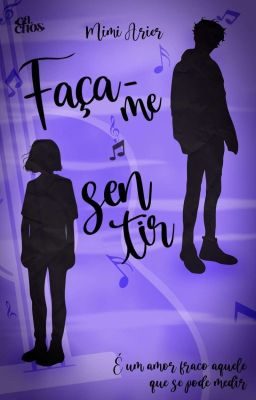 FMS | Faça-me Sentir [EM ANDAMENTO]