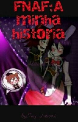 FNAF:A Minha História