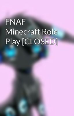 FNAF Minecraft Role Play [CLOSED]