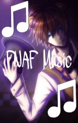 🎶FNAF Music🎶 (Canciones de FNAF)