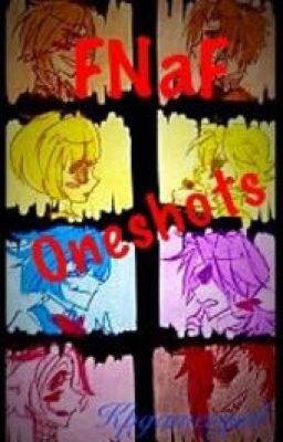 FNaF Oneshots