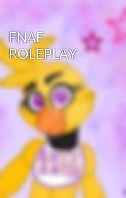 FNAF ROLEPLAY