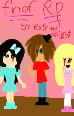 Fnaf Rp!!!!! X3