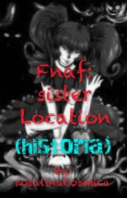 fnaf sister location:historia 