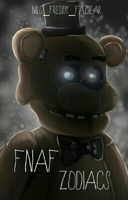 FNAF - Zodiacs