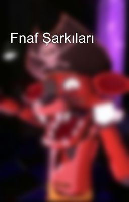 Fnaf Şarkıları 