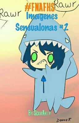 #FNAFHS Imágenes Sensualonas #2~