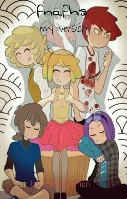 fnafhs my version