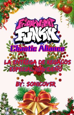 FNF Chaotic Aliance ;One-shot; Especial Navideño: 🎄🎁La Entrega De Regalos🎁🎄