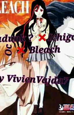 Fogadunk ? ❌Ichigo x Oc❌ Bleach 