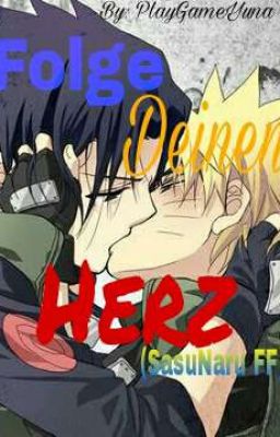 Folge deinen Herz (SasuNaru FF) 