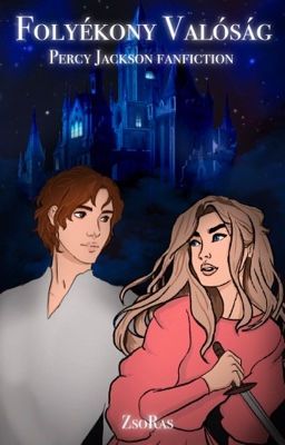 Folyékony Valóság - Percy Jackson fanfiction /Befejezett/