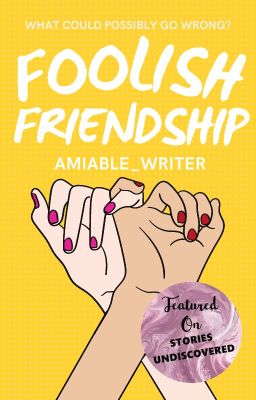 Foolish Friendship | ✔