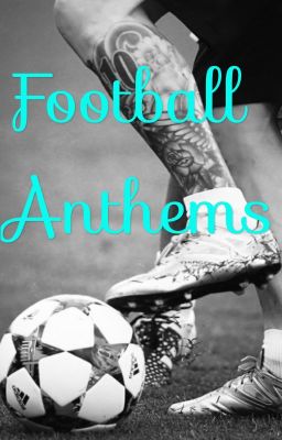 Football Anthems