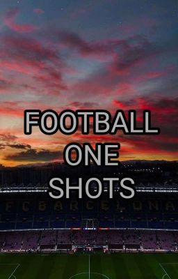 Football one shots