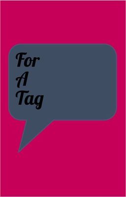 For a Tag