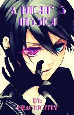 [FOR ADOPTION] A Knight's Mission: Ciel x reader