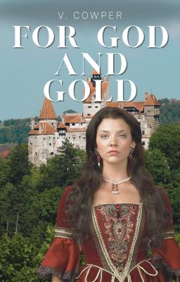 For God and Gold (Anne Boleyn Fanfic)