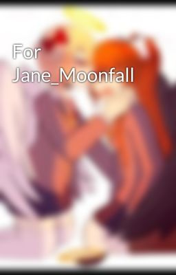 For Jane_Moonfall