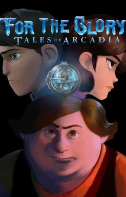 • For The Glory • Tales Of Arcadia.