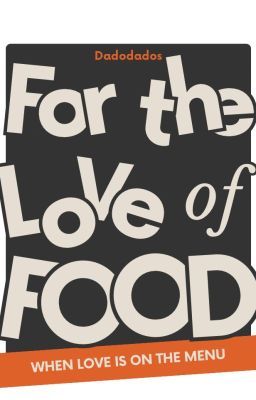 For The Love Of Food