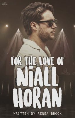 For the love of Niall Horan(Completed)√ Revising