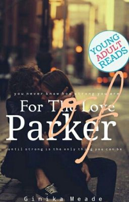 For The Love Of Parker