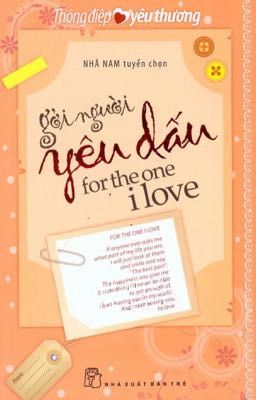 For the one i love ( gửi người yêu dấu )