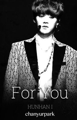 for you. (EXO - HunHan - fanfic)