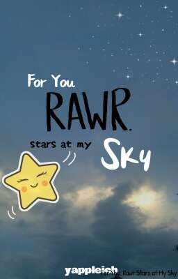 For You: Rawr Stars at My Sky