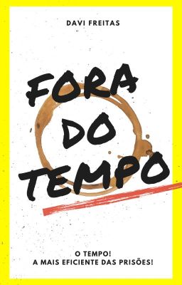 Fora do tempo - CONCLUÍDA