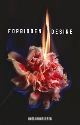 Forbidden Desire. | ✓