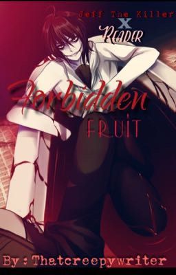 Forbidden Fruit     (JeffXReader)