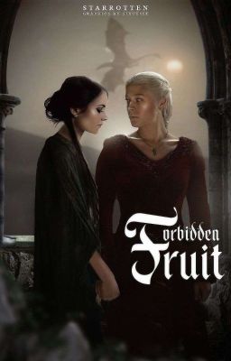 Forbidden Fruit ✷ Rhaenyra Targaryen.