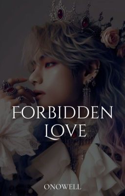 Forbidden Love [✓]