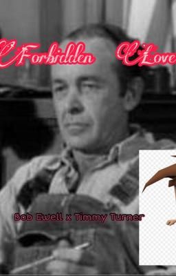 Forbidden Love- Bob Ewell x Timmy Turner