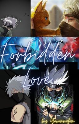 Forbidden Love || Kakashi Hatake FF