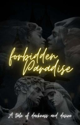 Forbidden Paradise: A Tale Of Darkness And Desire.