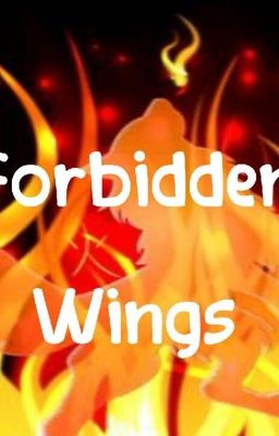 Forbidden wings (On hiatus)