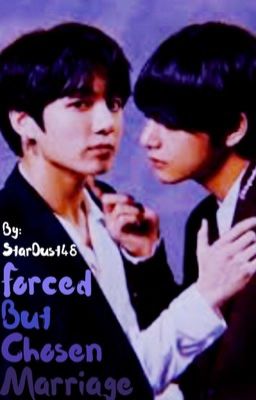 Forced But Chosen Marriage✔️ || Taekook