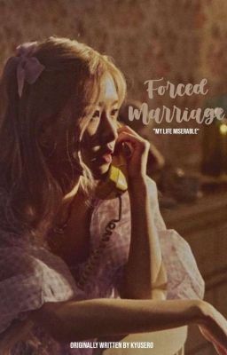 forced marriage | rosekook 