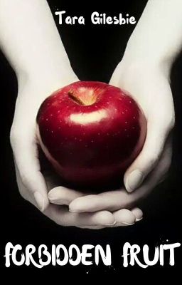 Fordidden Fruit: The Tempation of Edward Cullen