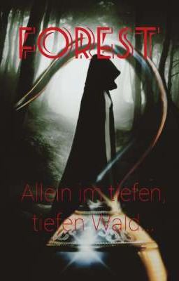 Forest- Allein im tiefen, tiefen Wald...