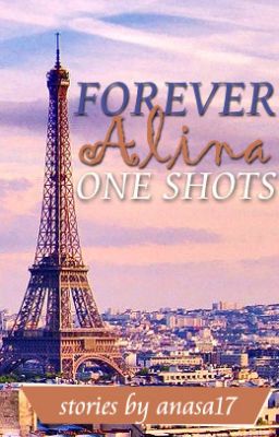 Forever Alina- One Shots