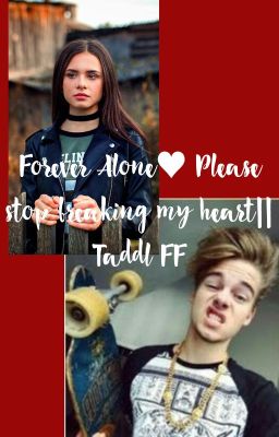 Forever alone❤️ Please stop breaking my heart|Taddl FF