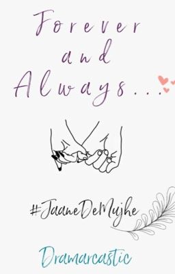 Forever and Always...#JaaneDeMujhe